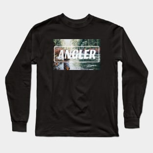 fishing shirt, angler, hunting and fishing, fishing gift for men Long Sleeve T-Shirt